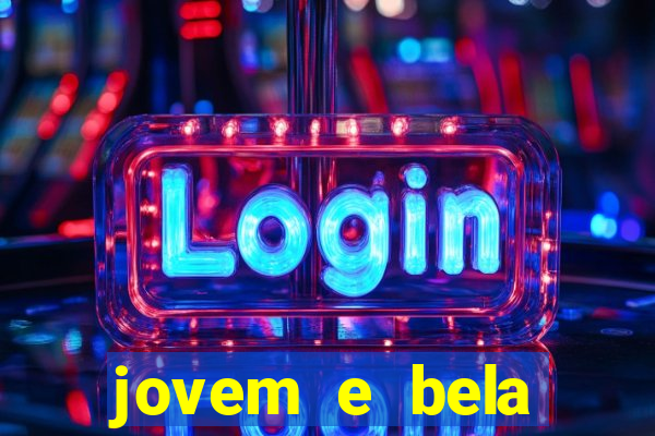 jovem e bela dublado download
